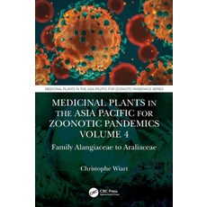 (英文圖書) Medicinal Plants in the Asia Pacific for Zoonotic Pandemics Volume 4: Family Alangiaceae to ... 精裝版, CRC Press, 英文