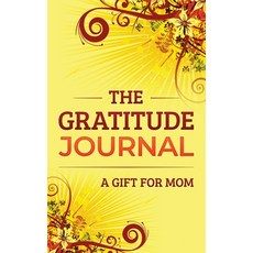 The Gratitude Journal: A Gift for Mom 精裝版, BrBB House Press, 英文