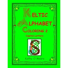 Keltic Alphabet Coloring 2: Capital Letters 平裝版, Createspace Independent Publishing Platform, 英文
