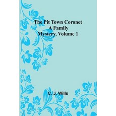 (英文圖書)The Pit Town Coronet: A Family Mystery Volume 1 平裝版, Alpha Edition, 英文