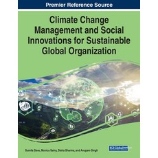 (英文圖書) Climate Change Management and Social Innovations for Sustainable Global Organization 平裝版, IGI Global, 英文