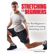 (英文圖書) Stretching for Beginners 2022: The Best Beginner's Guide to Learning Stretching A to Z 精裝版, Franco Strabioli, 英文