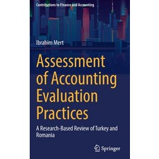 (英文圖書) Assessment of Accounting Evaluation Practices: A Research-Based Review of Turkey and Romania 精裝版, Springer, 英文