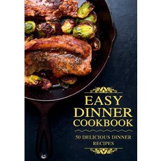 (英文圖書) Easy Dinner Cookbook: Delicious Dinner Recipes (2nd Edition) 平裝版, Independently Published, 英文