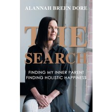 (英文圖書) The Search: Finding My Inner Parent Finding Holistic Happiness 平裝版, Balboa Press Au, 英文