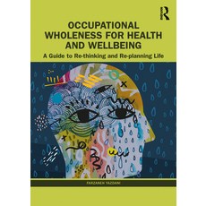 (英文圖書) Occupational Wholeness for Health and Wellbeing: A Guide to Re-Thinking and Re-Planning Life 平裝版, Routledge, 英文