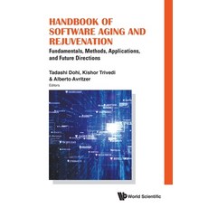 Handbook of Software Aging and Rejuvenation: Fundamentals Methods Applications and Future Directions 精裝版, World Scientific Publishing Company, 英文