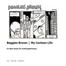 (英文圖書)Boggles Brown - My Cartoon Life: In The Land Of Schizophrenia 平裝版, Createspace Independent Pub..., 英文