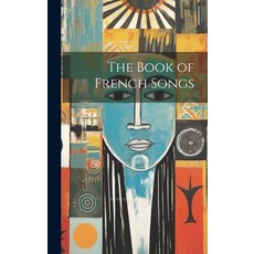 (英文圖書) The Book of French Songs 精裝版, Legare Street Press, 英文