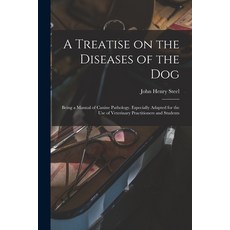 (英文圖書) A Treatise on the Diseases of the Dog; Being a Manual of Canine Pathology. Especially Adapted... 平裝版, Legare Street Press, 英文