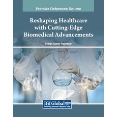 (英文圖書) Reshaping Healthcare with Cutting-Edge Biomedical Advancements 平裝版, IGI Global, 英文