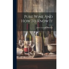 (英文圖書) Pure Wine And How To Know It 精裝版, Legare Street Press, 英文