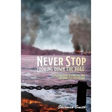 (英文圖書) Never Stop Looking Down the Road 平裝版, Sherman Smith, 英文