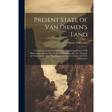 (英文圖書) Present State of Van Diemen's Land: Comprising an Account of Its Agricultural Capabilities W... 平裝版, Legare Street Press, 英文