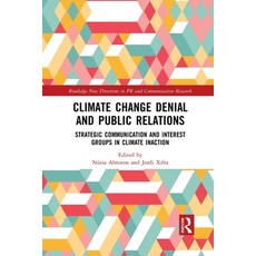 (英文圖書) Climate Change Denial and Public Relations: Strategic communication and interest groups in cl... 平裝版, Routledge, 英文