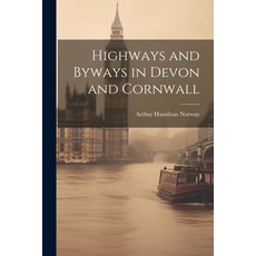 (英文圖書) Highways and Byways in Devon and Cornwall 平裝版, Legare Street Press, 英文