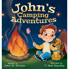 (英文圖書)John's Camping Adventures: A Young Boy experiencing camping nature family time... 精裝版, Joann M. Dickinson, 英文