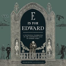 (英文圖書) E Is for Edward: A Centennial Celebration of the Mischievous Mind of Edward Gorey 精裝版, Black Dog & Leventhal Publi..., 英文