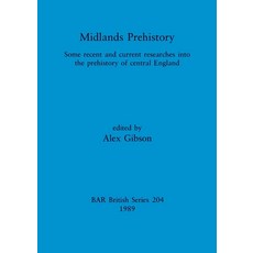 (英文圖書) Midlands Prehistory 平裝版, British Archaeological Reports, 英文