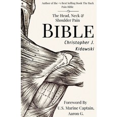 (英文圖書) The Head Neck & Shoulder Pain Bible: A Self-Care Guide To Eliminating Upper Body Pain 平裝版, Createspace Independent Pub..., 英文