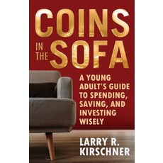 (英文圖書) Coins in the Sofa: A young adult's guide to spending saving and investing wisely 平裝版, Gatekeeper Press, 英文