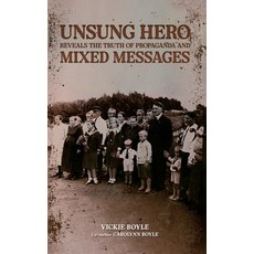 (英文圖書) Unsung Hero Reveals the Truth of Propaganda and Mixed Messages 精裝版, Kdp Publishers, 英文