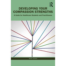 (英文圖書) Developing Your Compassion Strengths: A Guide for Healthcare Students and Practitioners 平裝版, Routledge, 英文
