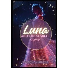 (英文圖書)Luna and the Starlit Gown 平裝版, Independently Published, 英文