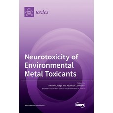 (英文圖書) Neurotoxicity of Environmental Metal Toxicants 精裝版, Mdpi AG, 英文