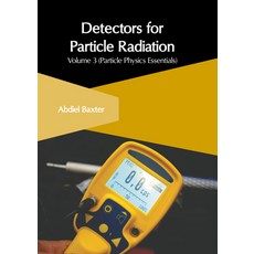 (英文圖書) Detectors for Particle Radiation: Volume 3 (Particle Physics Essentials) 精裝版, Clanrye International, 英文