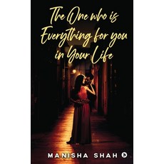 The One Who Is Everything for You in Your Life: None 平裝版, Notion Press, 英文