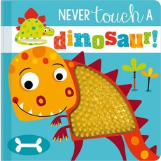 Never Touch a Dinosaur! Board Books, Make Believe Ideas