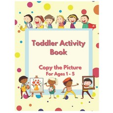 (英文圖書) Toddler Activity Book - Copy The Picture Activity Book for Ages 1 - 5 平裝版, Independently Published, 英文