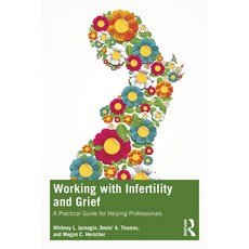 (英文圖書) Working with Infertility and Grief: A Practical Guide for Helping Professionals 平裝版, Routledge, 英文