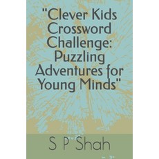 (英文圖書)"Clever Kids Crossword Challenge: Puzzling Adventures for Young Minds" 平裝版, Independently Published, 英文
