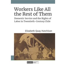 (英文圖書) Workers Like All the Rest of Them: Domestic Service and the Rights of Labor in Twentieth-Cent... 精裝版, Duke University Press, 英文