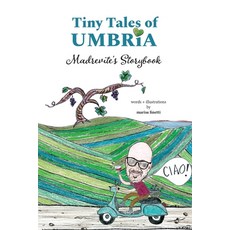 (英文圖書) Tiny Tales of Umbria: Madrevite's Storybook: Madrevite's Storybook 平裝版, Marisa Fujikake-Finetti, 英文