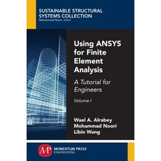 (英文圖書) Using ANSYS for Finite Element Analysis Volume I: A Tutorial for Engineers 平裝版, Momentum Press, 英文