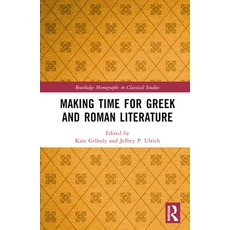 (英文圖書) Making Time for Greek and Roman Literature 精裝版, Routledge, 英文