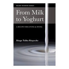(英文圖書) From Milk to Yoghurt: A recipe for living & dying 平裝版, Bodhicharya Publications CIC, 英文