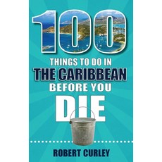 (英文圖書) 100 Things to Do in the Caribbean Before You Die 平裝版, Reedy Press, 英文