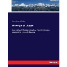 (英文圖書) The Origin of Disease: Especially of Disease resulting from intrinsic as opposed to extrinsic... 平裝版, Hansebooks, 英文
