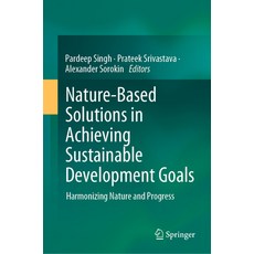 (英文圖書) Nature-Based Solutions in Achieving Sustainable Development Goals: Harmonizing... 精裝版, Springer, 英文