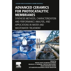 (英文圖書) Advanced Ceramics for Photocatalytic Membranes: Synthesis Methods Characterization and Perfo... 平裝版, Elsevier, 英文