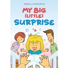 (英文圖書) My Big (Little) Surprise: Greta's Exciting Adventure to Welcome Her Little Brother 平裝版, Independently Published, 英文