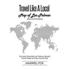 (英文圖書) Travel Like a Local - Map of Las Palmas (Black and White Edition): The Most Essential Las Pal... 平裝版, Createspace Independent Pub..., 英文