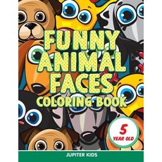 Funny Animal Faces: Coloring Book 5 Year Old 平裝版, Jupiter Kids, 英文