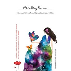 (英文圖書) Write Pray Recover: A Journey To Wellness Through Spiritual Solutions and Self Care 精裝版, FriesenPress, 英文