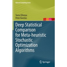 (英文圖書) Deep Statistical Comparison for Meta-Heuristic Stochastic Optimization Algorithms 精裝版, Springer, 英文