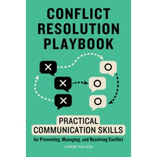 Conflict Resolution Playbook: Practical Communication Skills for Preventing Managing and Resolving... 平裝版, Rockridge Press, 英文
